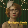 The Royals Remix