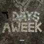 7 Days A Week (Explicit)