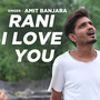 Rani I Love You