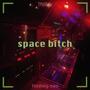 space ***** (feat. tresju) [Explicit]