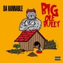 Big Ole Bully (Explicit)