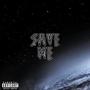 Save Me (Explicit)