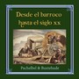 Desde el barroco hasta el siglo XX, Pachelbel & Buxtehude