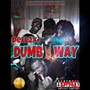 Dumbway (Explicit)