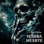 Señora Muerte (Explicit)