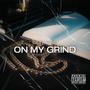 ON MY GRIND (Explicit)