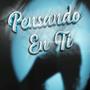 Pensando En Ti (Explicit)