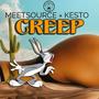 Creep (feat. Kesto) [Explicit]