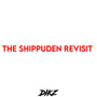 The Shippuden Revisit (Explicit)