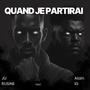 Quand je partirai (feat. Alain IG) [Explicit]