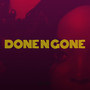 Done n Gone (Explicit)