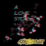 A Love Story (Explicit)