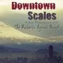 Downtown Scales