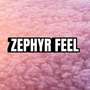 ZEPHYR FEEL (INST)