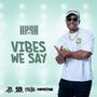 Vibes We Say (feat. Hypa 4000)