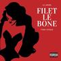 Filet le Bone (feat. MC Rice & Lil Smirk) [Explicit]