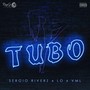 Tubo (feat. Lo & VML) [Explicit]