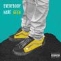 Everybody Hate Geek (Explicit)