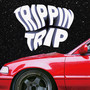 Trippin' trip (Explicit)