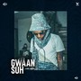 Gwaan Suh (Explicit)