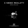 I Need Reality (Radio Edit)