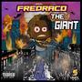 Fredraco the Giant (Explicit)