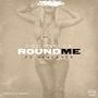 Round Me (feat. Sequence) [Explicit]