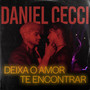 Deixa o Amor Te Encontrar