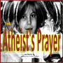 The Atheist's Prayer