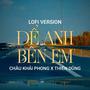 Để Anh Bên Em - Beat