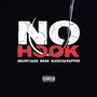 NO HOOK (feat. Maury Haze, Mask & Sleek Da Rapper) [Explicit]