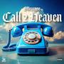 Call 2 Heaven (Explicit)