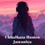 Chhalkata Humro Jawaniya (Explicit)