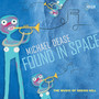 Found in Space: The Music of Gregg Hill