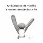 O Barbeiro de Virilha e Outras Navalhadas a Fio (Explicit)