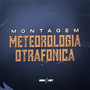 Montagem Meteorologia Otrafonica (Explicit)