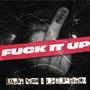 **** it up (feat. Louie Yern) [Explicit]