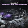 Bad Habits With Good Intentions (Explicit)