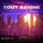 TOUT BAIGNE (Explicit)