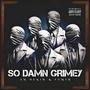 So Damn Grimey (feat. Fumin) [Explicit]