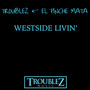 Westside Livin' (Explicit)