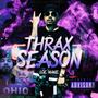 Thrax Season (Explicit)