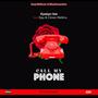 CALL MY PHONE (feat. Kjay  & Citizen Welkins)