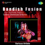 Bandish Fusion The Lasting Legacy