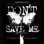 Don't Save Me (Explicit)