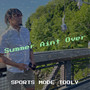 Summer Aint Over (Explicit)