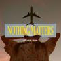 Nothing Matters (feat. YYekim)