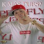 K Más Pues? (Explicit)