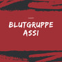 Blutgruppe Assi (Explicit)