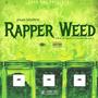 Rapper Weed (Explicit)